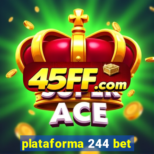 plataforma 244 bet